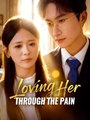 Loving Her Through the Pain Full movie