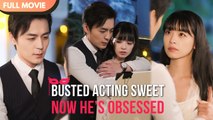 Caught Acting Sweet Now The Boss Is Obsessed With Me (2025) - FULL HD [Eng Sub]