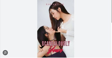Scandalously Yours Chinese Drama - English Sub