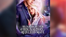 Blood & Silver Rise of the Alpha's Rejected Mate