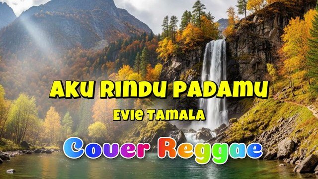 Aku Rindu Padamu - Evie Tamala - COVER REGGAE