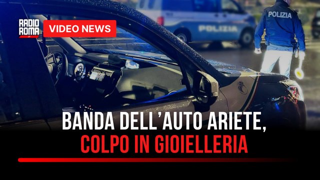 Banda dell’auto ariete, colpo in gioielleria