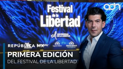 Llega la primera edición del Festival de la Libertad I República Mx