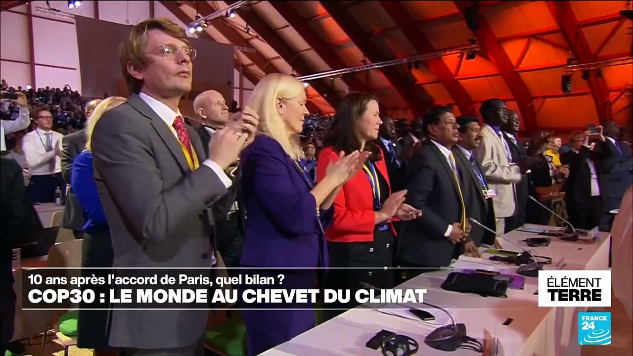 COP30 : dix ans après l'Accord de Paris, quel bilan pour l'action climatique ?