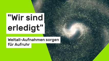 Harvard-Professor warnt: "Wir sind erledigt" - Weltall-Aufnahmen sorgen für Aufruhr