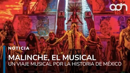 Malinche, El Musical, música, danza y historia se une en un solo escenario