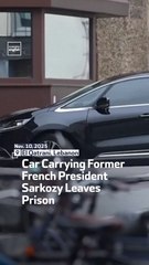 Car Carrying Former French President Sarkozy Leaves Prison