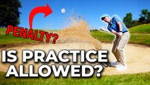 When You Can And Can't Practice On The Course: Rules of Golf Explained