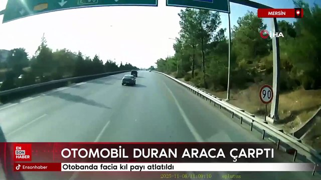 Mersin'de otobanda facia kıl payı atlatıldı