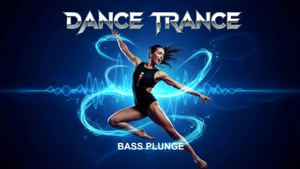 Bass Plunge Trance Dance Music