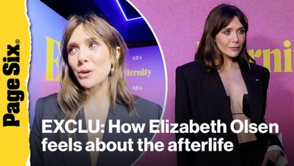 How Elizabeth Olsen feels about the afterlife amid 'Eternity' release