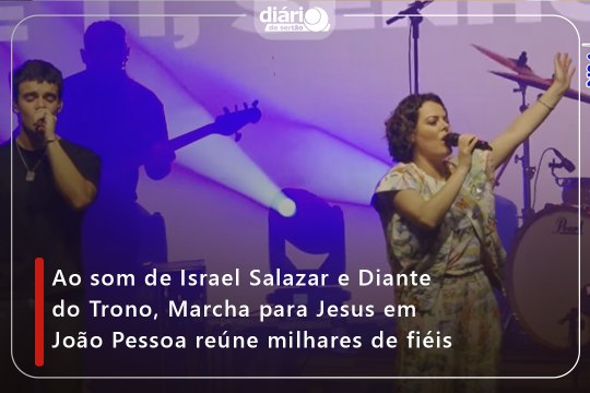 Ao som de Israel Salazar e Diante do Trono, Marcha para Jesus em João Pessoa reúne milhares de fiéis