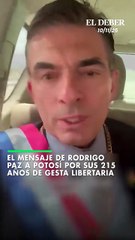 El mensaje de Rodrigo Paz a Potosí por sus 215 años de gesta libertaria.