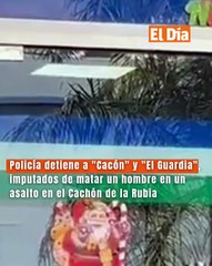 Policía detiene a "Cacón" y "El Guardia", imputados de matar un hombre en un asalto en el Cachón de la Rubia