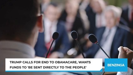 Trump Calls for End to Obamacare, Wants Funds To 'Be Sent Directly to the People'