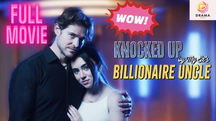 New Knocked Up By My Ex’S Billionaire Uncle Drama Hub