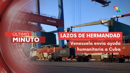 Venezuela envía 3 toneladas de ayuda humanitaria en apoyo a Cuba