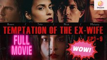 New Temptation Of The Ex-Wife Drama Hub