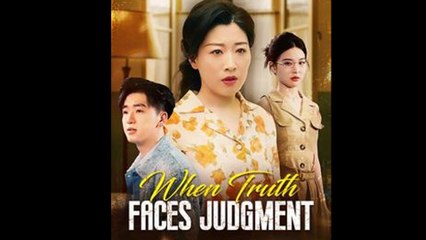 When Truth Faces Judgment Full Episode - Full Movie