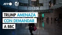 Trump amenaza a BBC con acción judicial tras montaje engañoso de uno de sus discursos