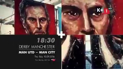 Derby Manchester : United vs City (10/9/2016) | Trailer trên K+1 HD