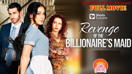 💖Revenge of Billionaires Maid #Full 🐽 Top Movie 2025 - Sunshine Movies Channel