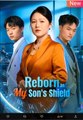 Reborn as My Son's Shield Chinese Drama - English Sub