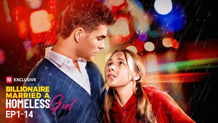 The Billionaire Married a Homeless Girl - Full Movies English Sub
