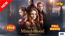 Rise Of Mixed- Blood Queen (NEW) - FULL [Eng Sub]