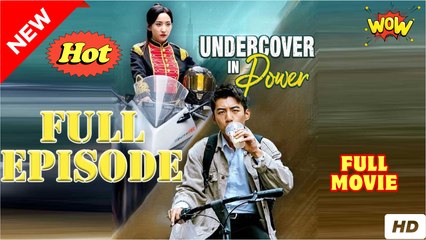Undercover In Power (NEW) - FULL [Eng Sub]