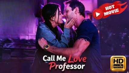 Call Me Love, Professor  Full Movie HD - Drama ShortFilms Hot
