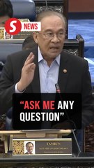 I've never avoided Opposition questions in the Dewan Rakyat, says Anwar