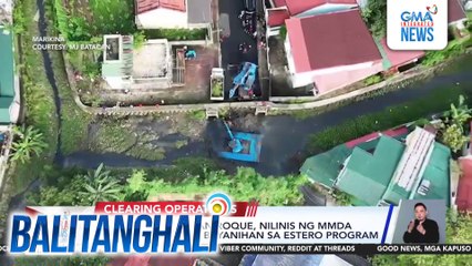 Estero sa Brgy. San Roque, nilinis ng MMDA bilang bahagi ng Bayanihan sa Estero Program | Balitanghali