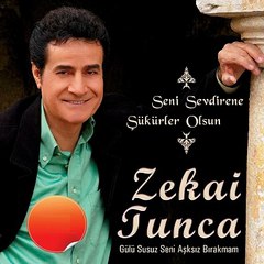 Zekai Tunca - Gülü Susuz Seni Aşksız Bırakmam