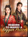 Reborn to Marry a Beggar Prince Chinese Drama - English Sub
