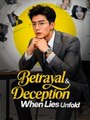 Betrayal & Deception - When Lies Unfold #Dramabox