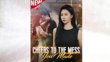 Cheers To The Mess You Made – Episode 1 (2025)