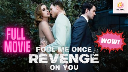 New Fool Me Once Revenge On You Flickreals Drama Hub