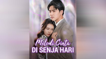 Melodi Cinta Di Senja Hari Episode Lengkap