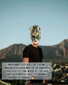 In November 2025, Boris Brejcha was announced as a headliner for the Dangerous Goods 6XXL Festival, where he’ll deliver another powerful, high-tech minimal performance 🔥🎶