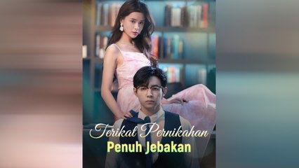 Terikat Pernikahan Penuh Jebakan Film Lengkap