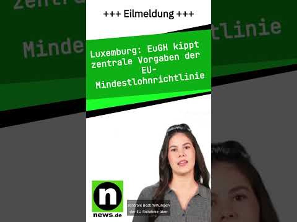 EuGH kippt zentrale Vorgaben der EU-Mindestlohnrichtlinie