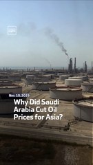Why Did Saudi Arabia Cut Oil Prices for Asia?