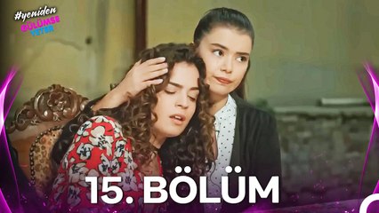 #YENİDEN Gülümse Yeter 15. Bölüm