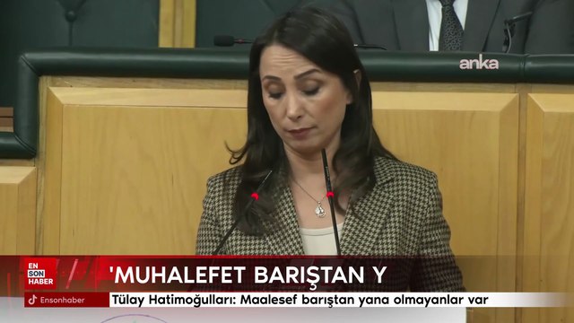 Tülay Hatimoğulları: Maalesef barıştan yana olmayanlar var