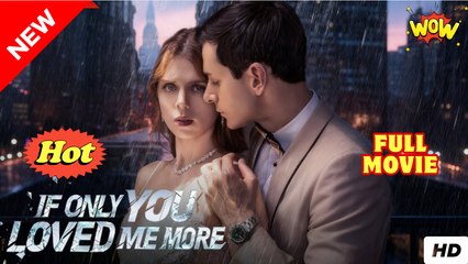 If Only You Loved Me More