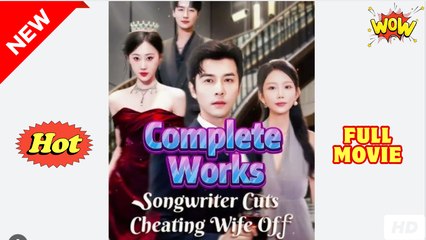 Songwriter Cuts Cheating Wife Off (2025) - FULL [Eng Sub]
