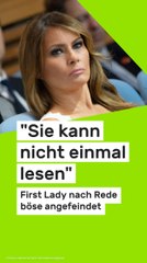 No Glomex Melania Trump: "Sie kann nicht einmal lesen" - First Lady nach Rede böse angefeindet