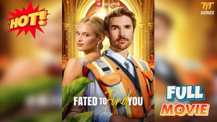 Fated To Find You - Full Movies