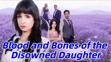 [Hot 2025] Blood and Bones of the Disowned Daughter_RS